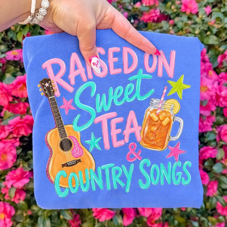 Raised on Sweet Tea and Country Songs