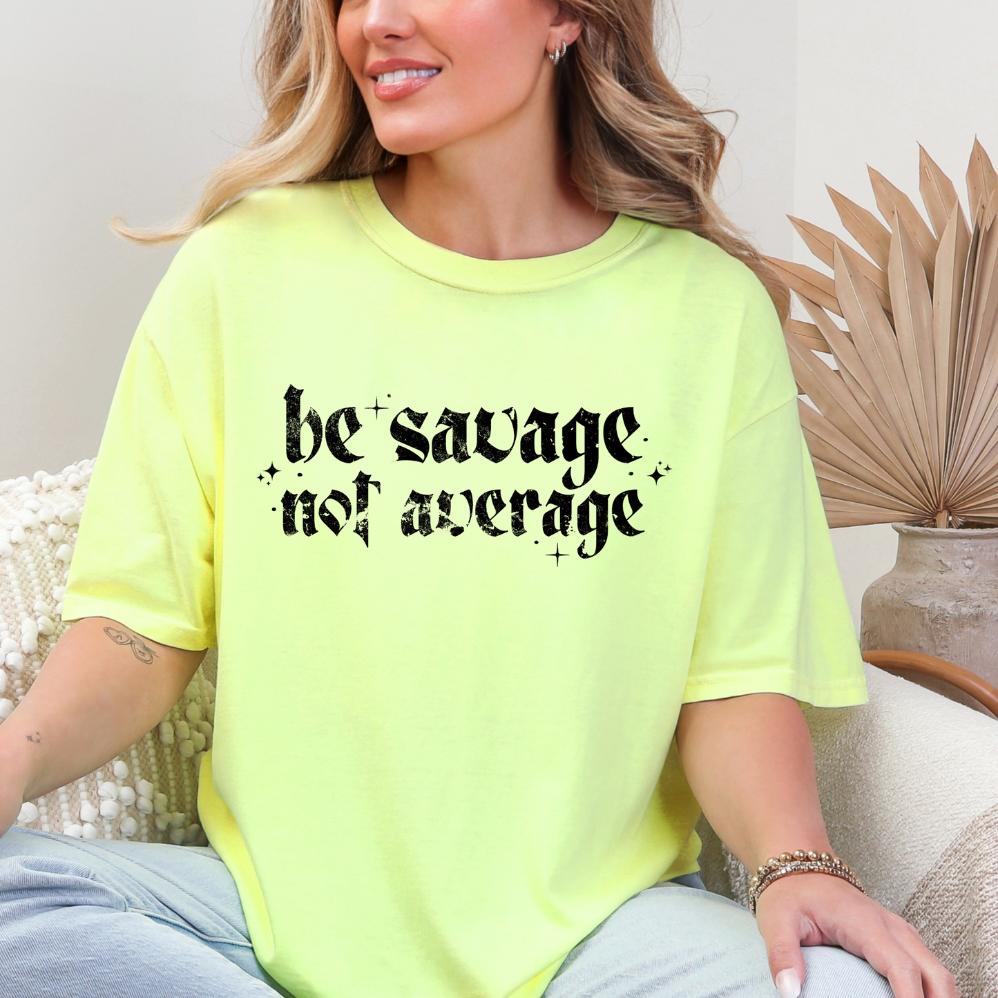 Be Savage Not Average