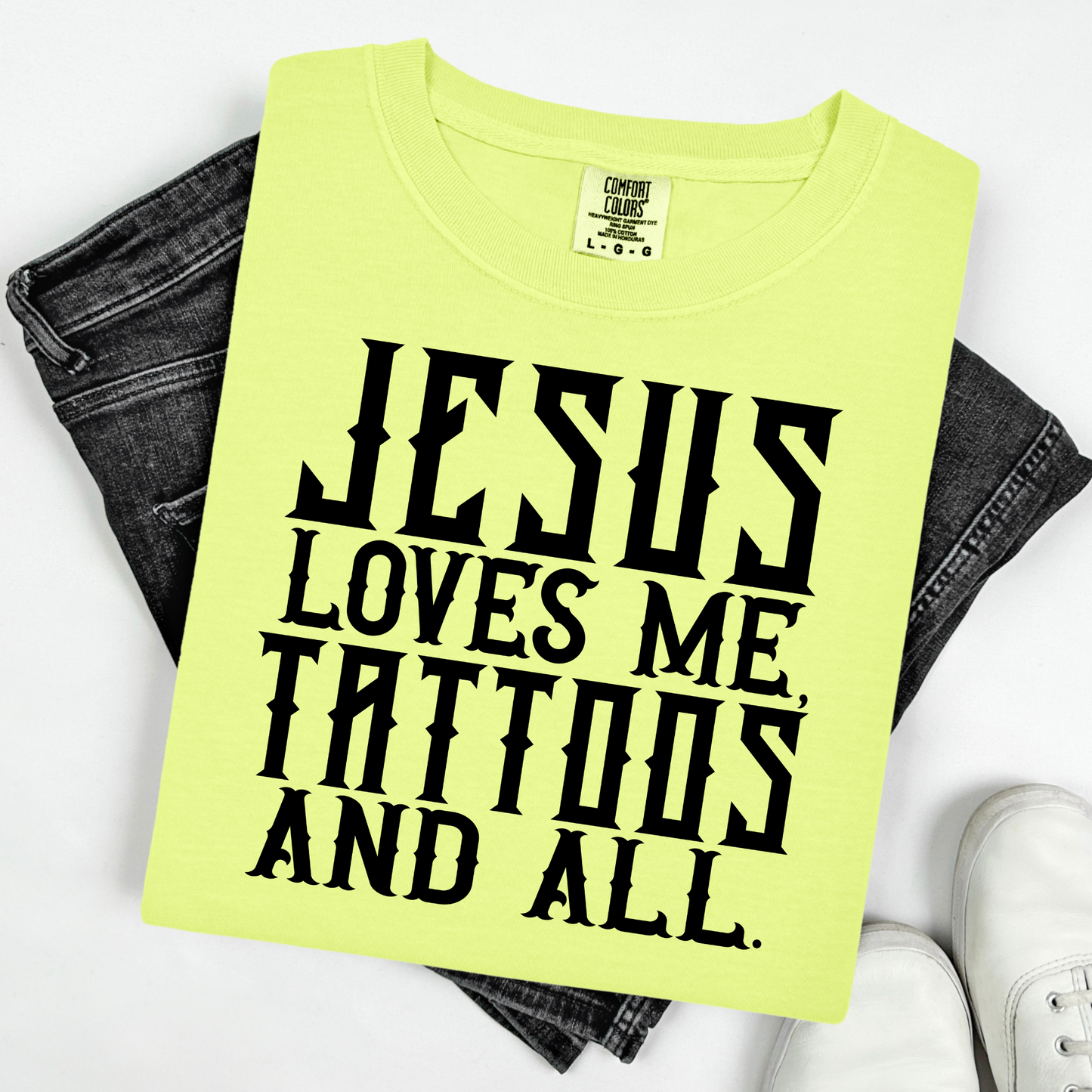 Jesus Loves Me Tattoos and All