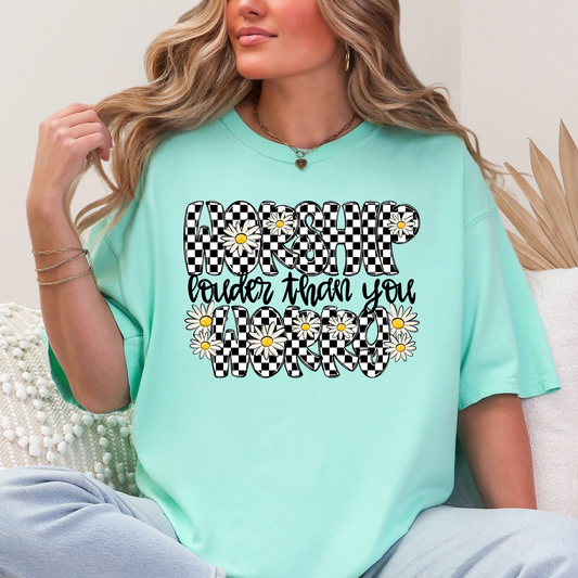 Worship Louder Than You Worry