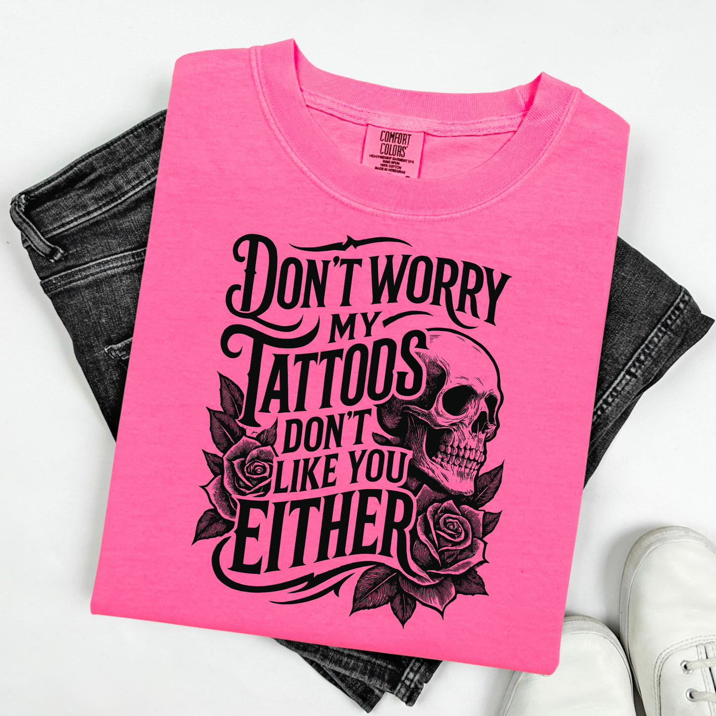 My Tattoos Don't Like You Either