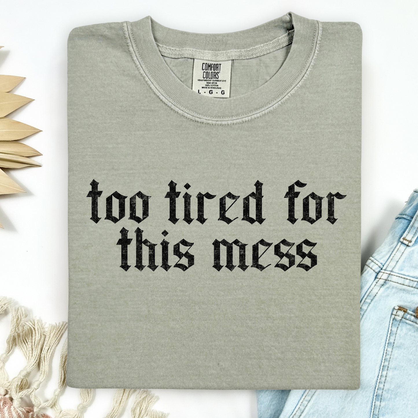 Too Tired For This Mess