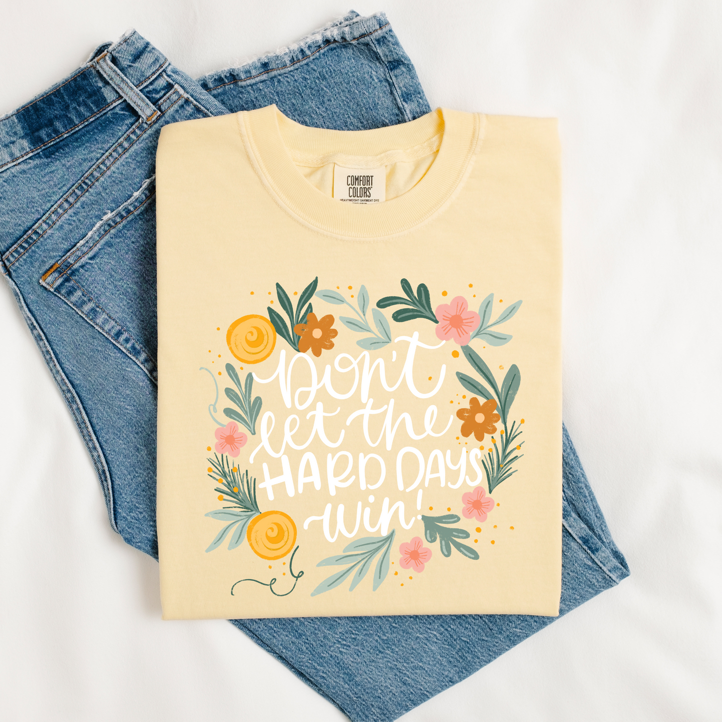 Don't Let The Hard Days Win