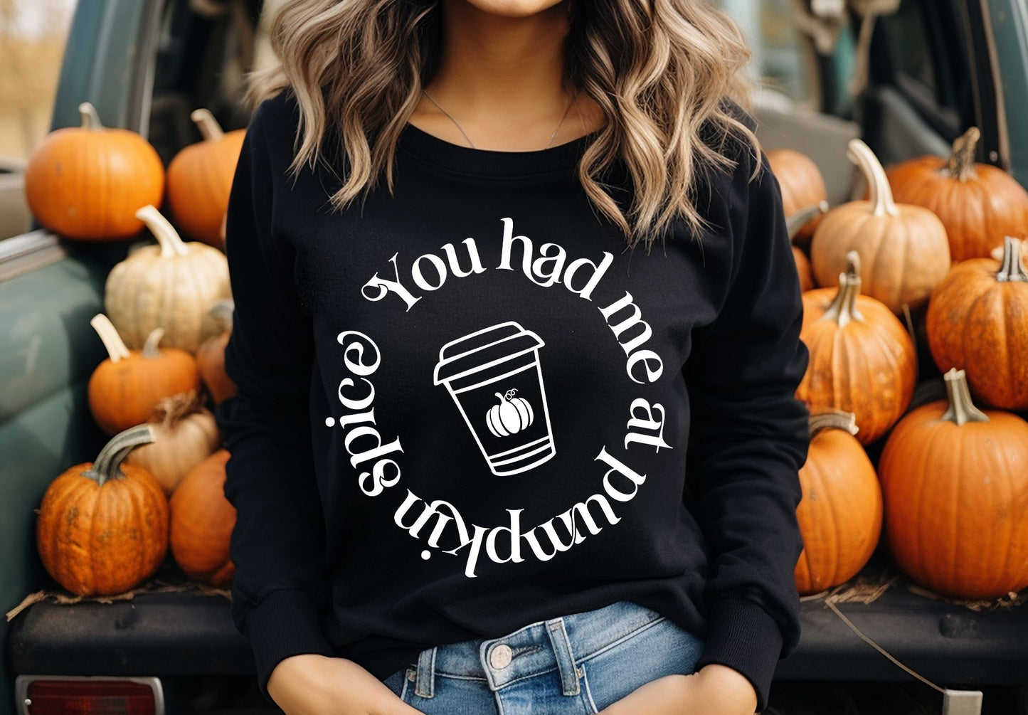 You Had Me At Pumpkin Spice (white)