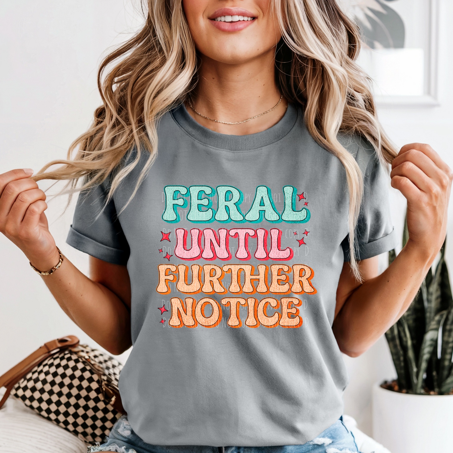 Feral Until Further Notice