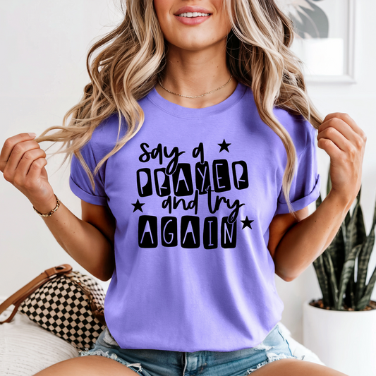 Say A Prayer and Try Again