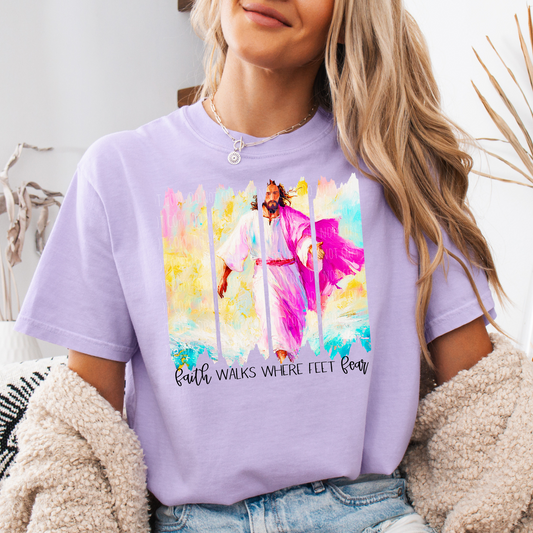 Faith Walks Where Feet Fear