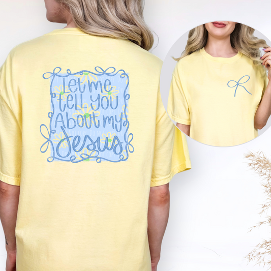 Let Me Tell You About My Jesus