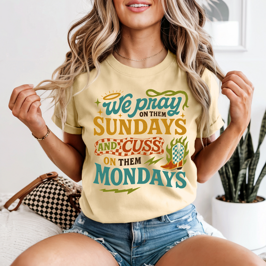 Pray On Sunday, Cuss On Monday