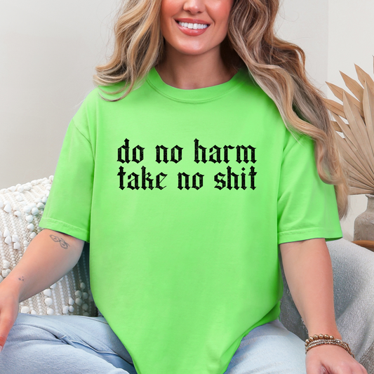 Do No Harm Take No Shit