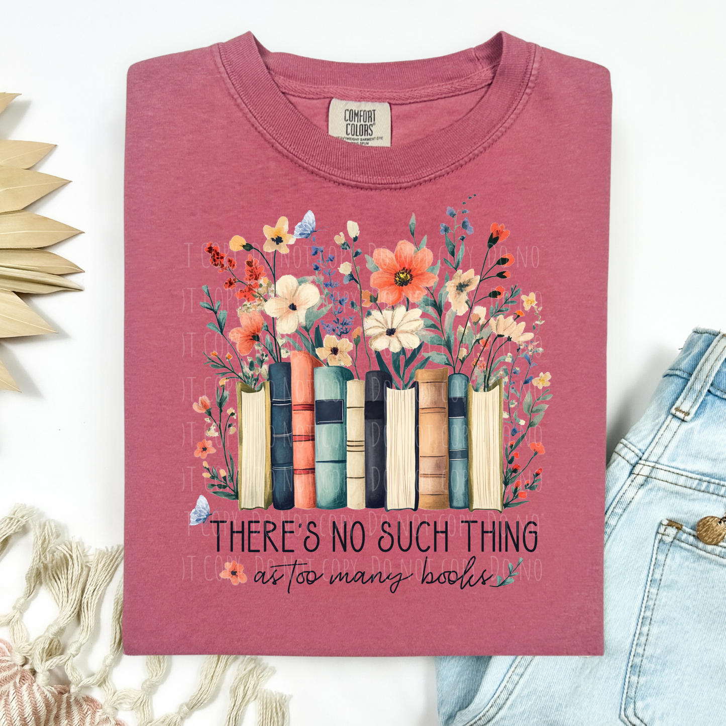 There's No Such Thing As Too Many Books Floral