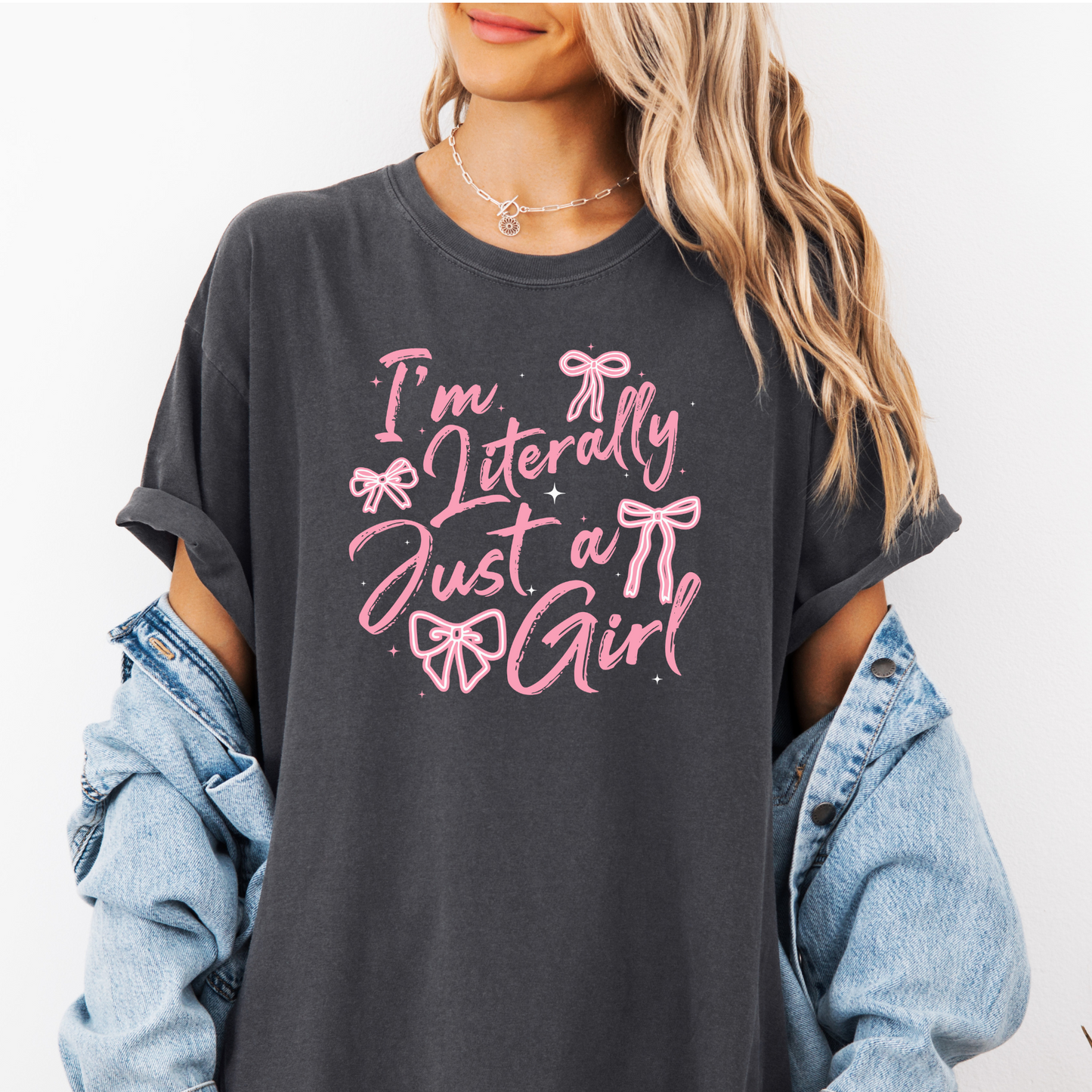 I'm Literally Just A Girl