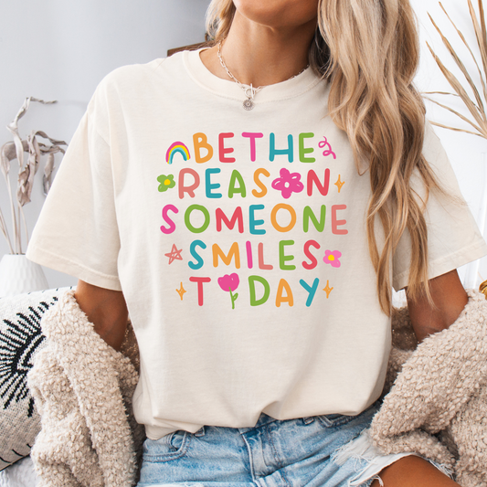 Be The Reason Someone Smiles