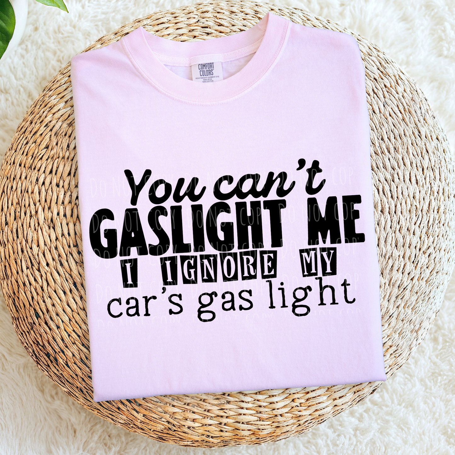 You Can't Gaslight Me