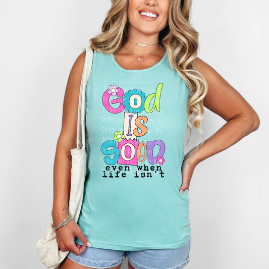 God Is Good Even When Life Isn't