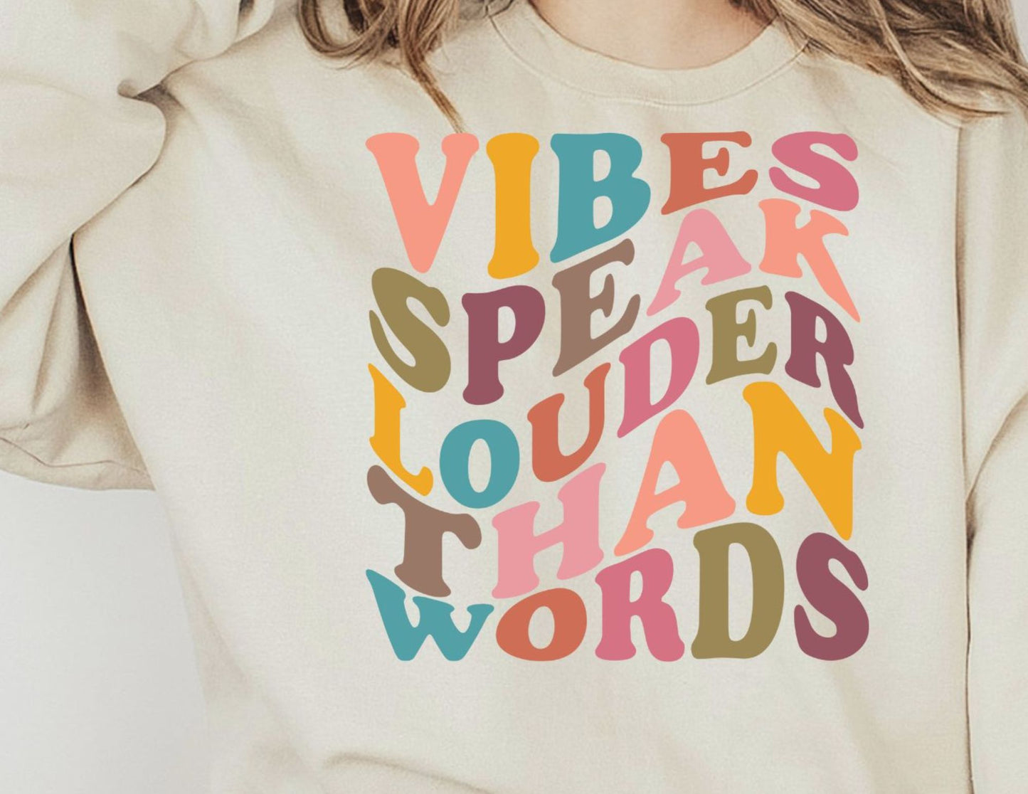Vibes Speak Louder Than Words-multi DTF Transfer
