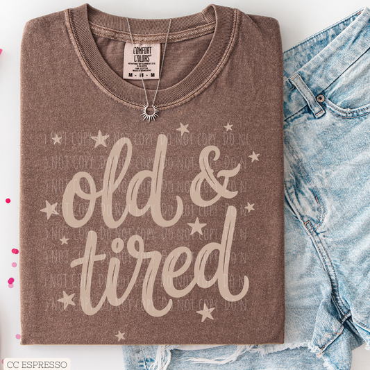 Old and Tired