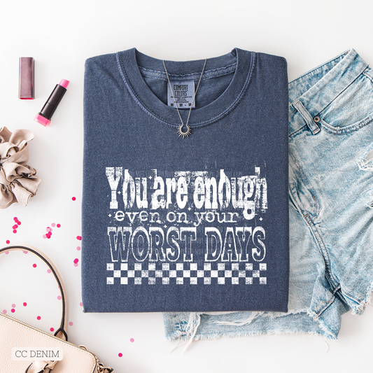 Even On Your Worst Days