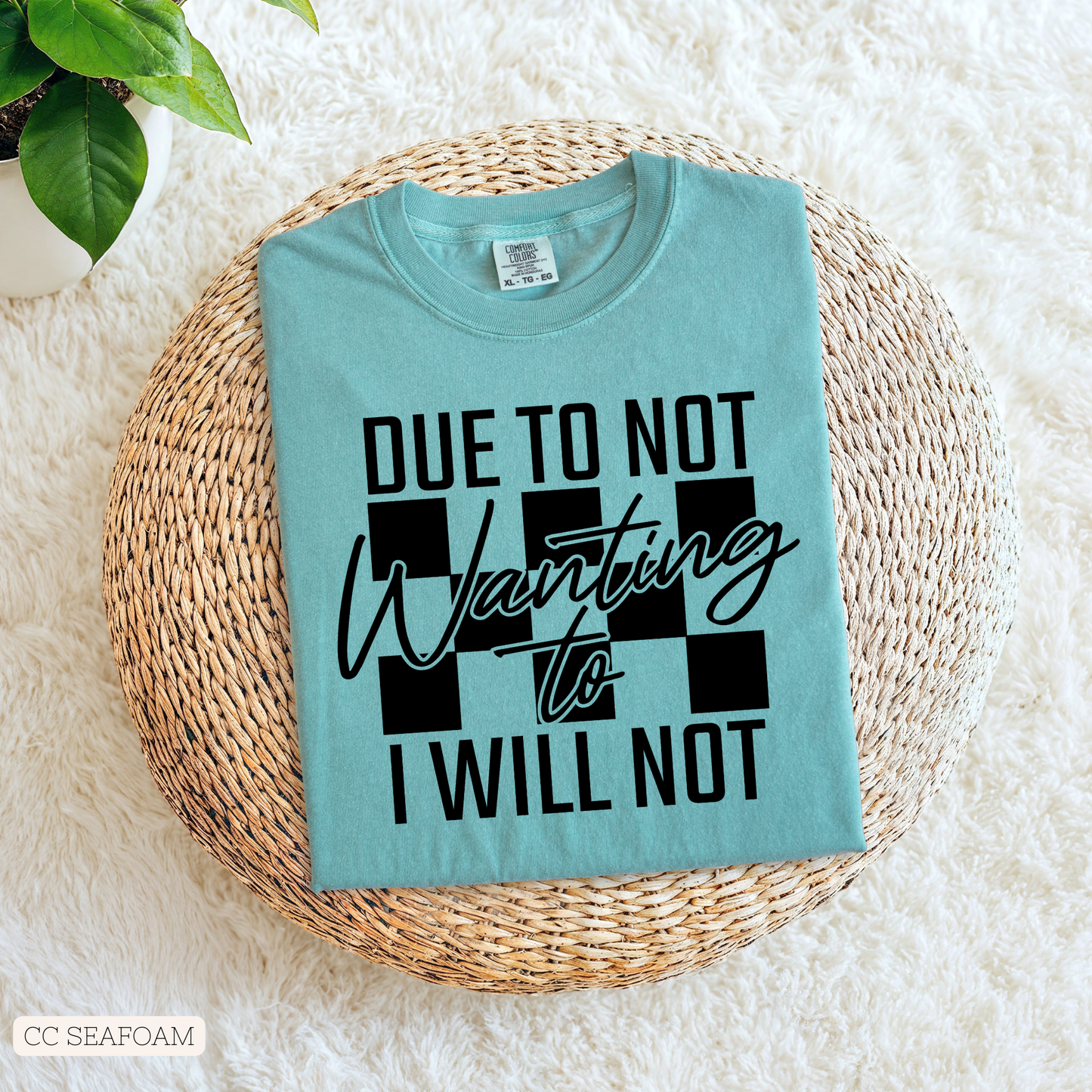 Due To Not Wanting To