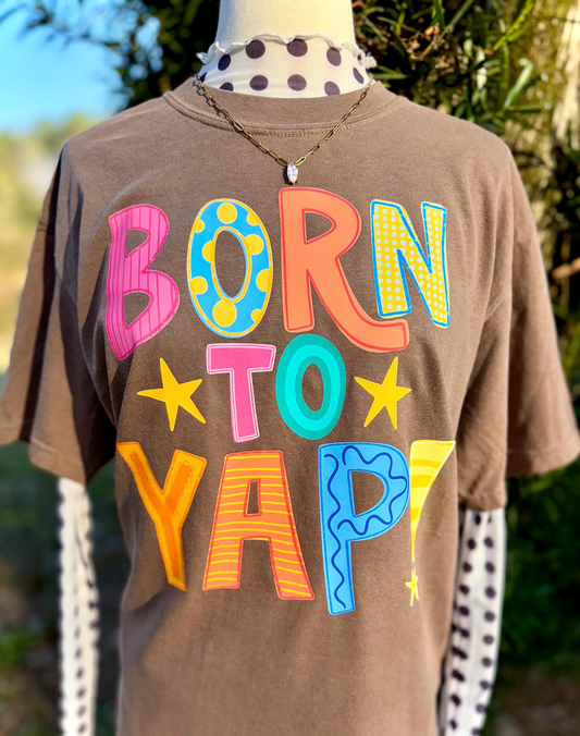 Born to Yap