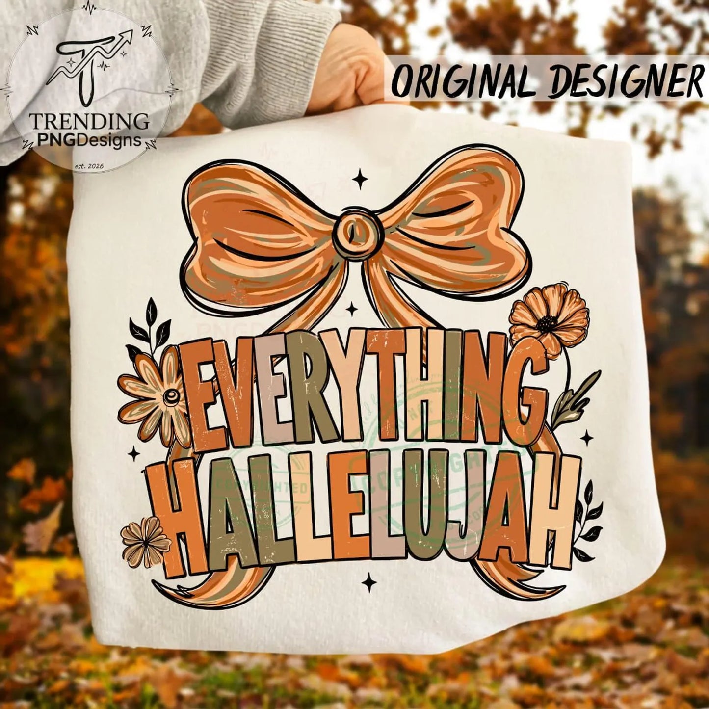 Everything Hallelujah Fall Floral