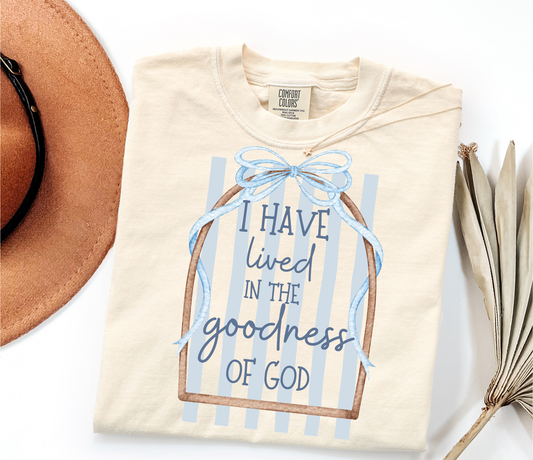 Lived in the Goodness of God