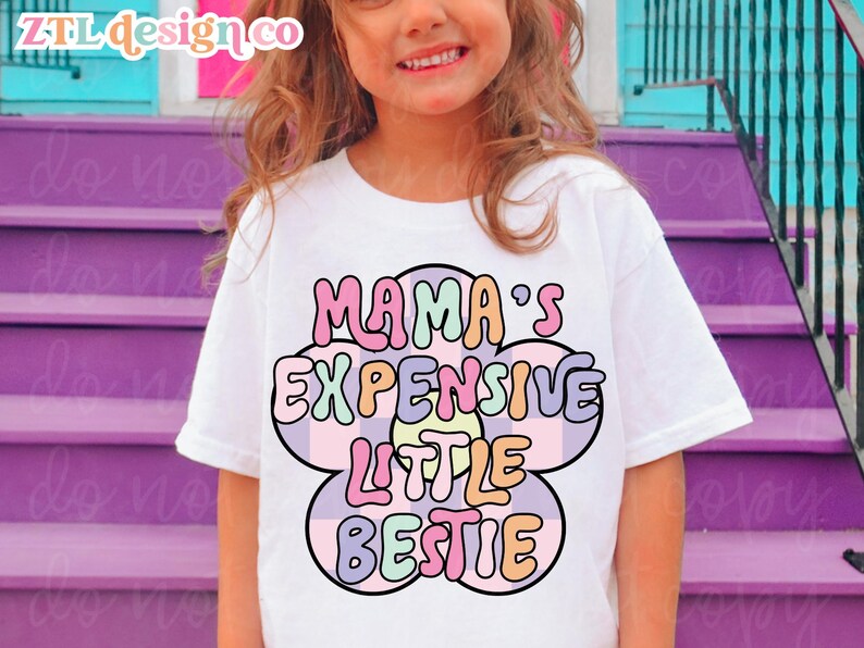 Mamas Expensive Bestie