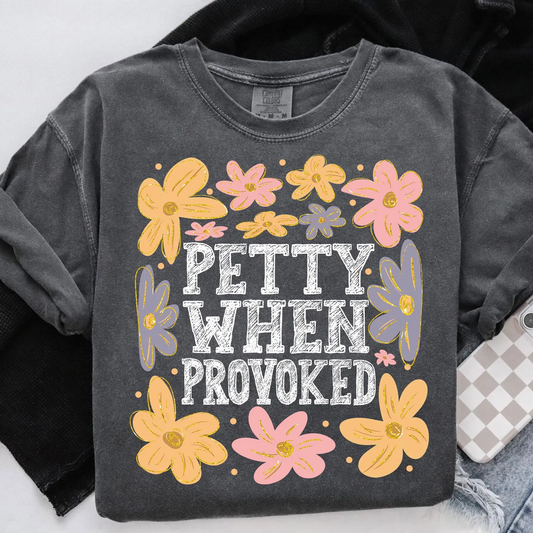 Petty When Provoked