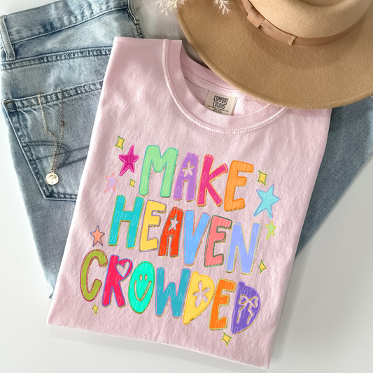 Make Heaven Crowded