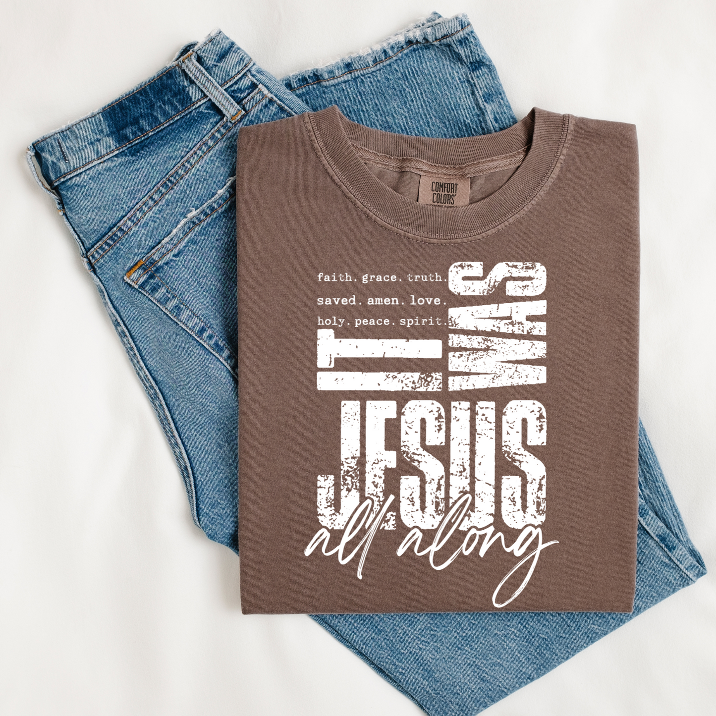 It Was Jesus All Along (white)