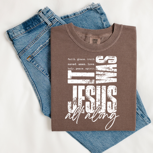 It Was Jesus All Along (white)