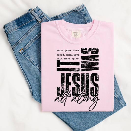 It Was Jesus All Along (black)