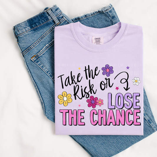 Take The Risk Or Lose The Chance