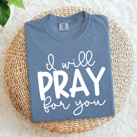 I Will Pray For You