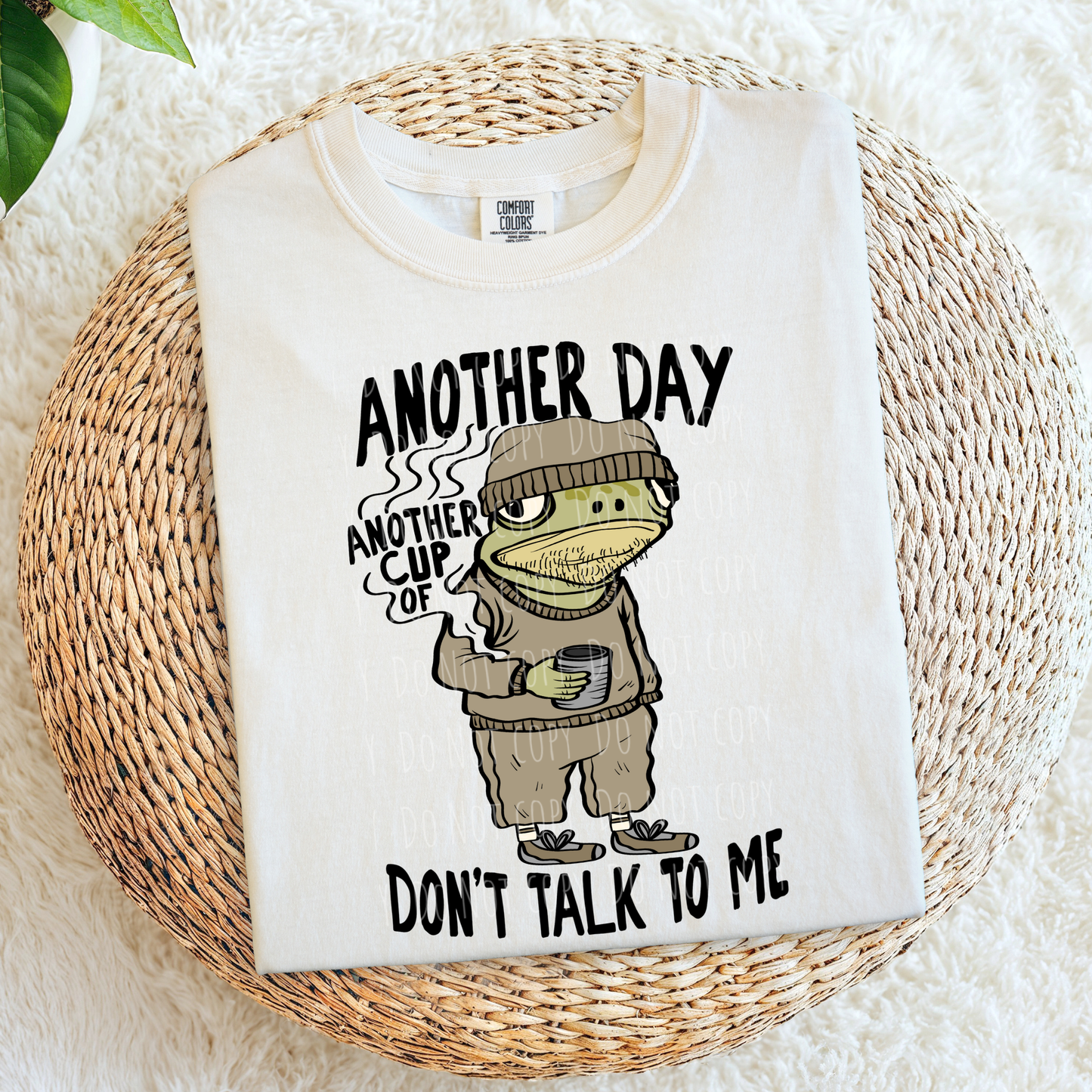 Another Cup Of Don't Talk To Me