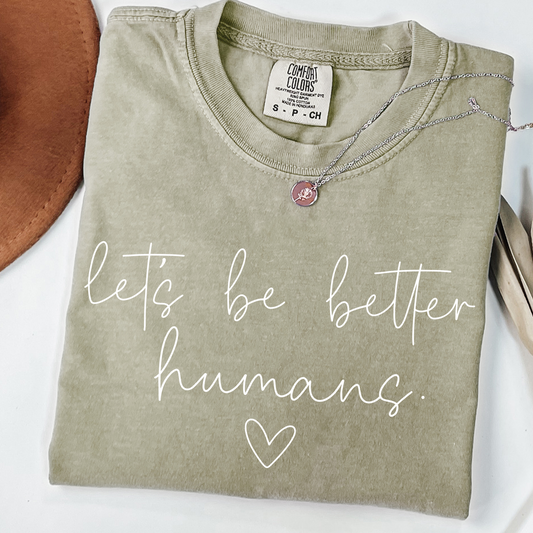 Let's Be Better Humans
