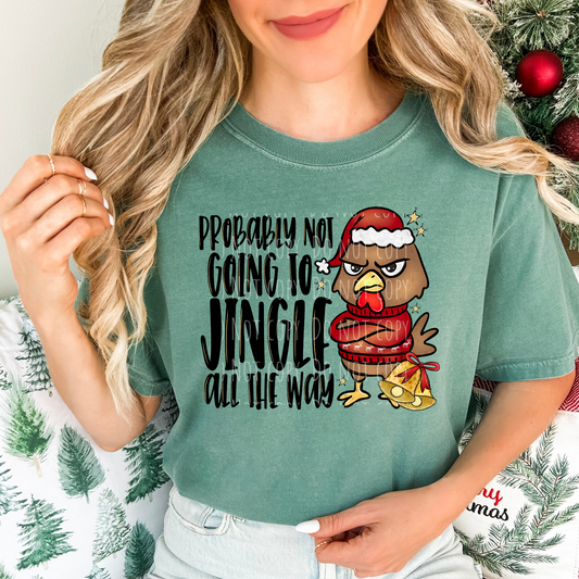 Probably Not Going To Jingle All The Way Chicken