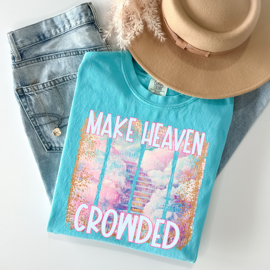 Make Heaven Crowded