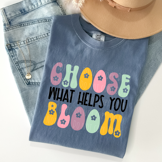 Choose What Helps You Bloom