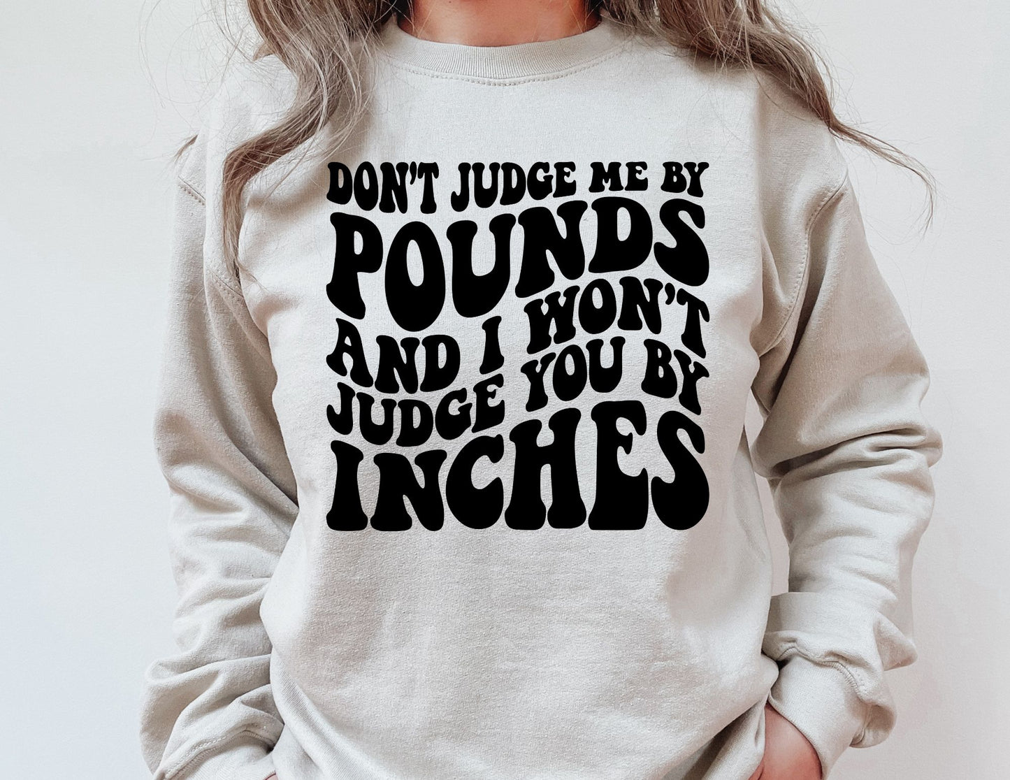 Don't Judge Me By Pounds