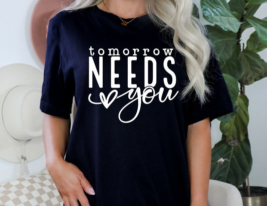 Tomorrow Needs You (white)
