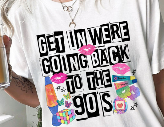 We're Going Back To The 90's DTF Transfer