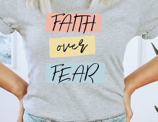 Faith Over Fear DTF Transfer