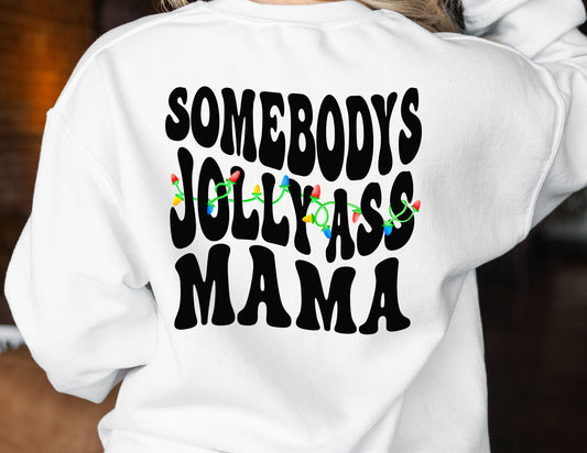 Somebody's Jolly Ass Mama DTF Transfer